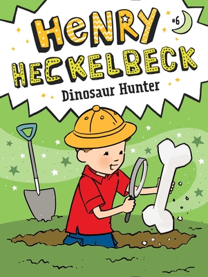 Henry Heckelbeck Dinosaur Hunter, 6 - Wanda Coven