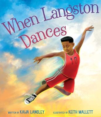 When Langston Dances - Kaija Langley