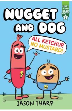 All Ketchup, No Mustard!: Ready-To-Read Graphics Level 2 - Jason Tharp