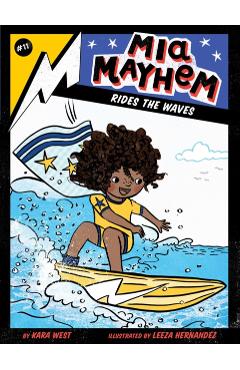 Mia Mayhem Rides the Waves, 11 - Kara West