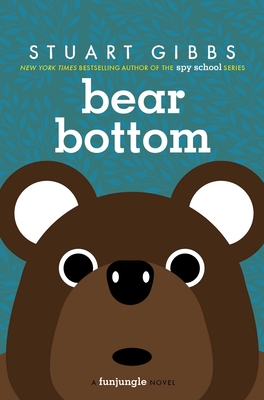 Bear Bottom - Stuart Gibbs
