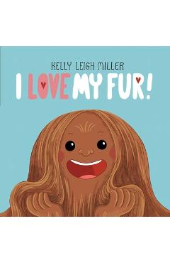 Coperta cărții 'I Love My Fur! - Kelly Leigh Miller'