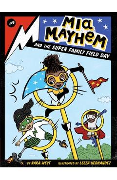 MIA Mayhem and the Super Family Field Day, 9