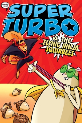 Super Turbo vs. the Flying Ninja Squirrels, 2 - Edgar Powers