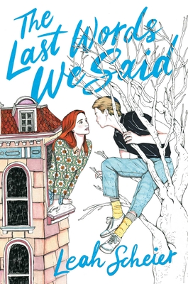 The Last Words We Said - Leah Scheier