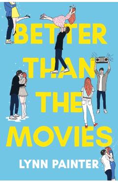 Better Than the Movies - Lynn Painter
