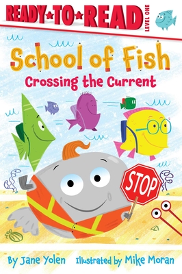 Crossing the Current: Ready-To-Read Level 1 - Jane Yolen