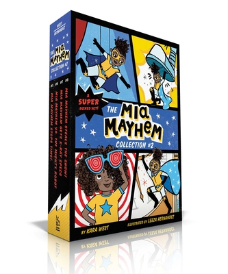 The MIA Mayhem Collection #2: MIA Mayhem Stops Time!; MIA Mayhem vs. the Mighty Robot; MIA Mayhem Gets X-Ray Specs; MIA Mayhem Steals the Show! - Kara West
