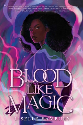 Blood Like Magic - Liselle Sambury
