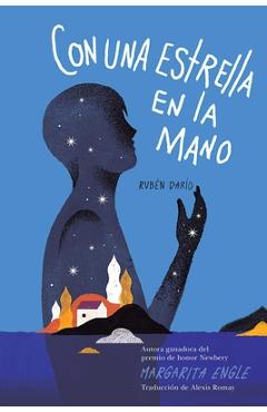 Coperta cărții 'Con Una Estrella En La Mano (with a Star in My Hand): Rub�n Dar�o - Margarita Engle'