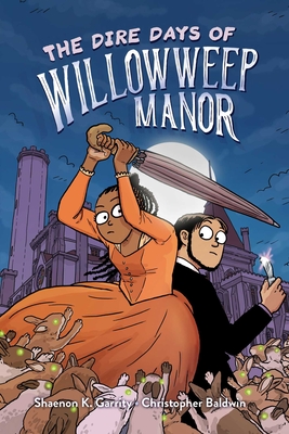 The Dire Days of Willowweep Manor - Shaenon K. Garrity