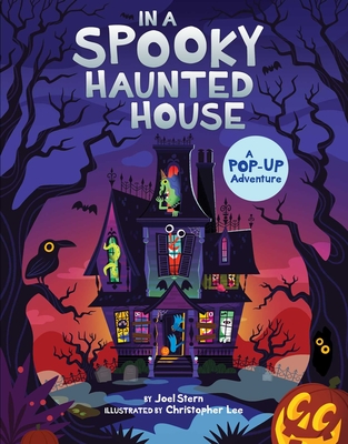 In a Spooky Haunted House: A Pop-Up Adventure - Joel Stern