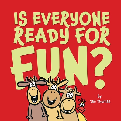 Is Everyone Ready for Fun?: Classroom Edition - Jan Thomas