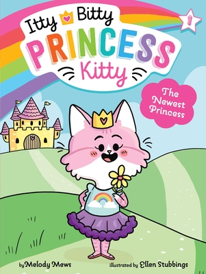 The Newest Princess, 1 - Melody Mews