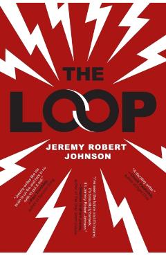 The Loop - Jeremy Robert Johnson
