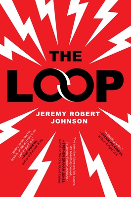 The Loop - Jeremy Robert Johnson