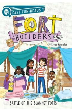 Coperta cărții 'Battle of the Blanket Forts: Fort Builders Inc. 3 - Dee Romito'