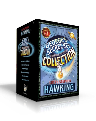 George's Secret Key Complete Paperback Collection: George's Secret Key to the Universe; George's Cosmic Treasure Hunt; George and the Big Bang; George - Lucy Hawking