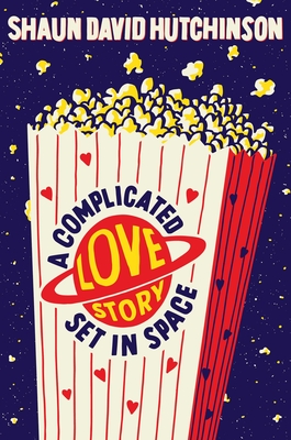 A Complicated Love Story Set in Space - Shaun David Hutchinson