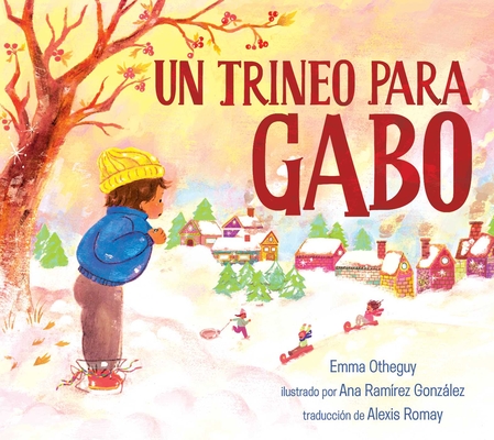 Un Trineo Para Gabo (a Sled for Gabo) - Emma Otheguy