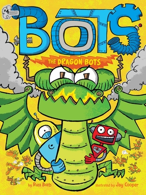 Coperta cărții 'The Dragon Bots, Volume 4 - Russ Bolts'