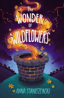 The Wonder of Wildflowers - Anna Staniszewski