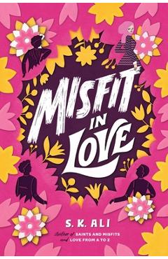 Coperta cărții 'Misfit in Love - S. K. Ali'