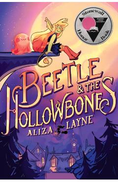 Beetle & the Hollowbones - Aliza Layne