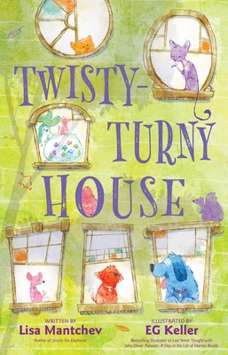 Twisty-Turny House - Lisa Mantchev
