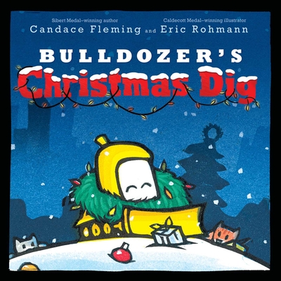 Bulldozer's Christmas Dig - Candace Fleming