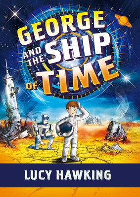 George and the Ship of Time - Lucy Hawking
