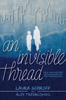 An Invisible Thread - Laura Schroff