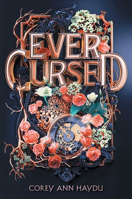 Ever Cursed - Corey Ann Haydu