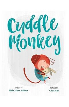 Coperta cărții 'Cuddle Monkey - Blake Liliane Hellman'