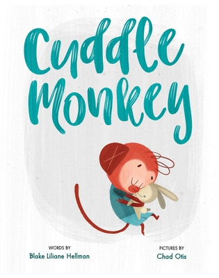 Coperta cărții 'Cuddle Monkey - Blake Liliane Hellman'