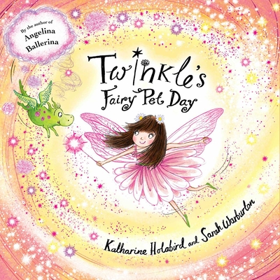 Twinkle's Fairy Pet Day - Katharine Holabird