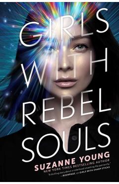 Poza produsului Girls with Rebel Souls, 3 - Suzanne Young