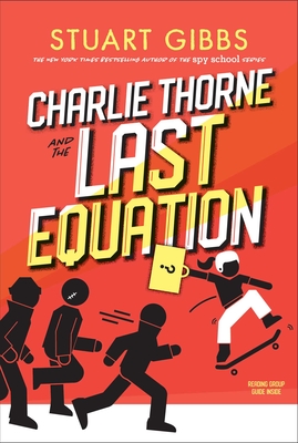 Charlie Thorne and the Last Equation - Stuart Gibbs