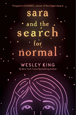 Sara and the Search for Normal - Wesley King