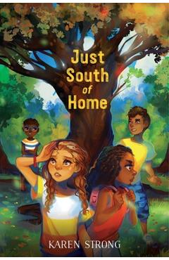 Coperta cărții 'Just South of Home - Karen Strong'