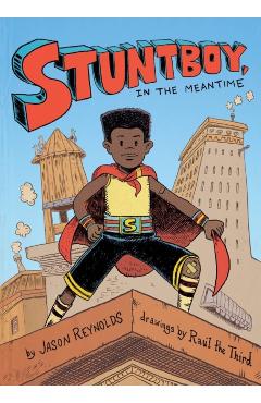Stuntboy, in the Meantime - Jason Reynolds