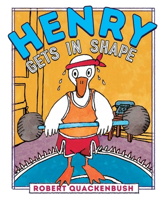 Henry Gets in Shape - Robert Quackenbush