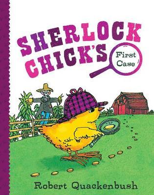 Sherlock Chick's First Case - Robert Quackenbush