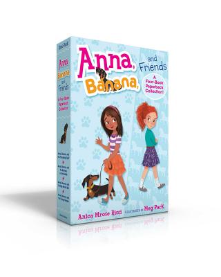 Anna, Banana, and Friends--A Four-Book Paperback Collection!: Anna, Banana, and the Friendship Split; Anna, Banana, and the Monkey in the Middle; Anna - Anica Mrose Rissi