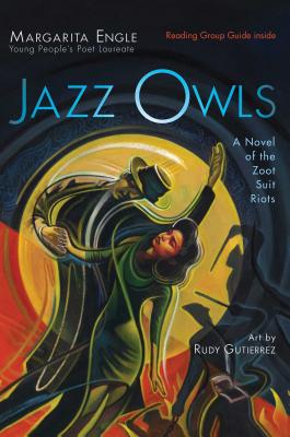 Jazz Owls: A Novel of the Zoot Suit Riots - Margarita Engle