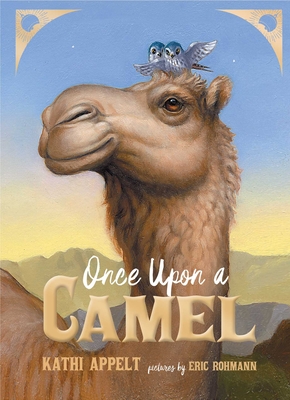 Once Upon a Camel - Kathi Appelt
