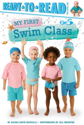 Coperta cărții 'My First Swim Class - Alyssa Satin Capucilli'
