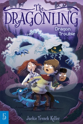 Dragon Trouble, 5 - Jackie French Koller
