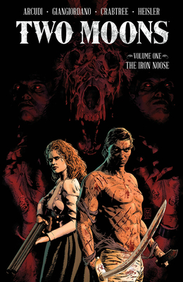 Two Moons, Volume 1: The Iron Noose - John Arcudi