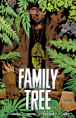 Family Tree, Volume 3: Forest - Jeff Lemire
